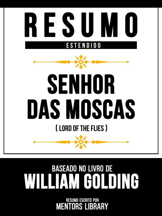  Resumo Estendido - Senhor Das Moscas (Lord Of The Flies) - Baseado No Livro De William Golding(Kobo/電子書)