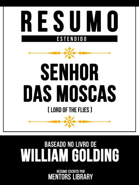 Resumo Estendido - Senhor Das Moscas (Lord Of The Flies) - Baseado No Livro De William Golding(Kobo/電子書)