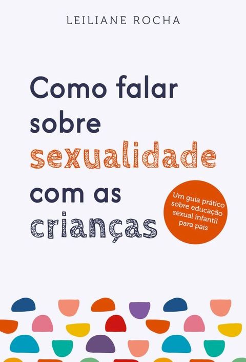 Como falar sobre sexualidade com as crian&ccedil;as(Kobo/電子書)