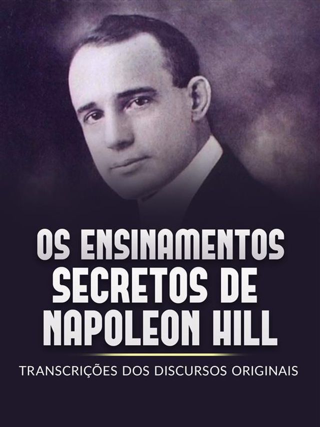  Os Ensinamentos Secretos de Napoleon Hill (Traduzido)(Kobo/電子書)