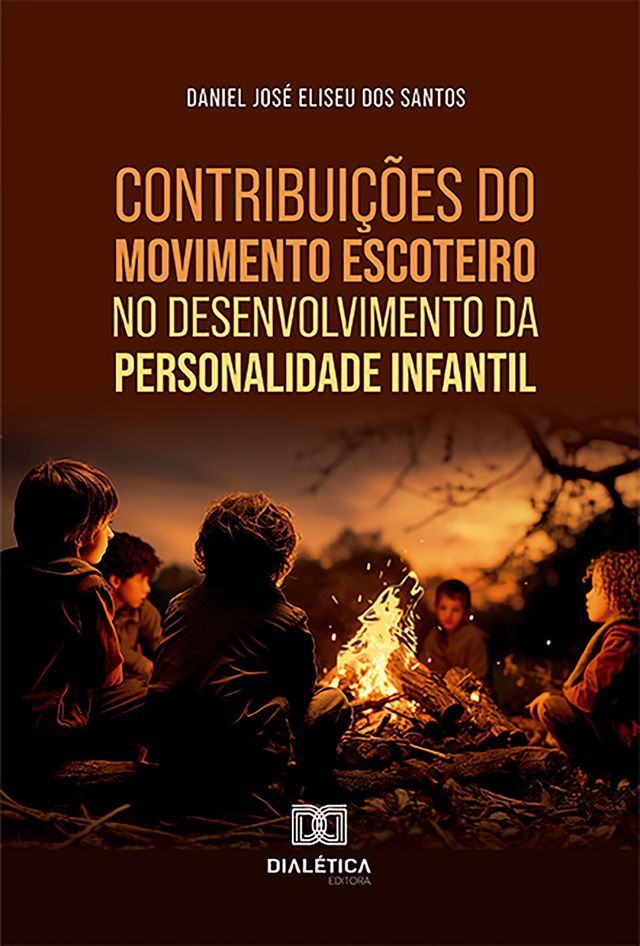  Contribui&ccedil;&otilde;es do Movimento Escoteiro no desenvolvimento da personalidade infantil(Kobo/電子書)