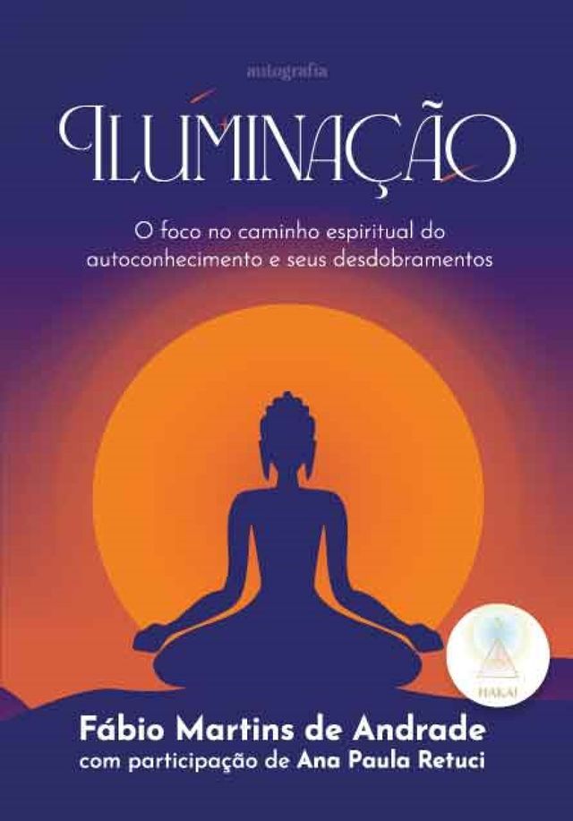  Iluminação: O foco no caminho espiritual do autoconhecimento e seus desdobramentos(Kobo/電子書)