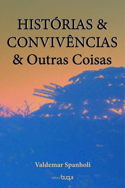 Histórias & convivências & outras coisas(Kobo/電子書)