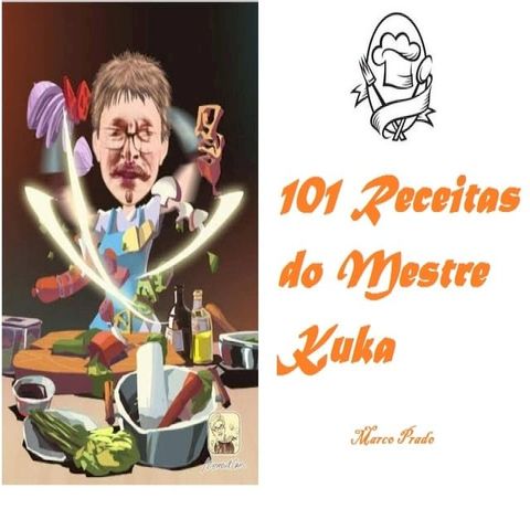 101 Receitas do Mestre Kuka(Kobo/電子書)