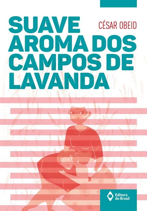 Suave aroma dos campos de lavanda(Kobo/電子書)