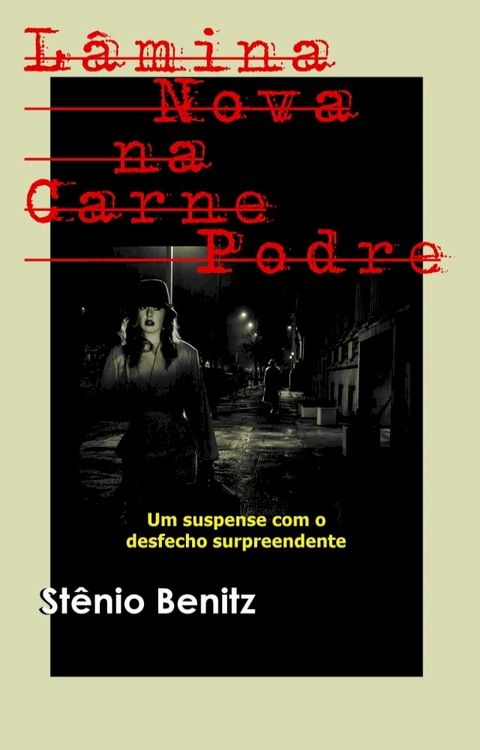 Lâmina Nova na Carne Podre(Kobo/電子書)