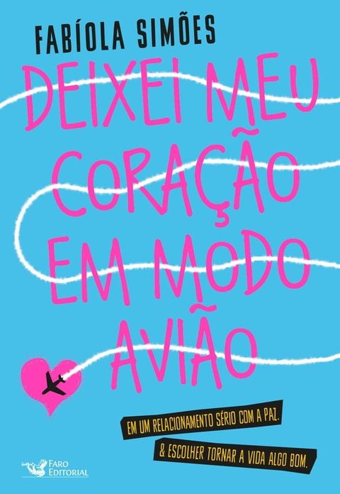 Deixei meu cora&ccedil;&atilde;o em modo avi&atilde;o(Kobo/電子書)