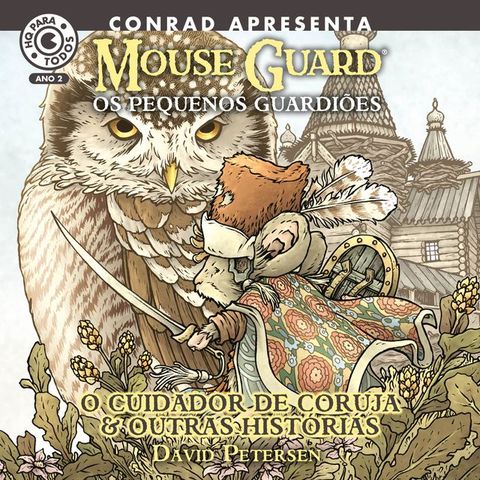 Mouse Guard – Os Pequenos Guardi&otilde;es: O Cuidador de Coruja e outras hist&oacute;rias(Kobo/電子書)