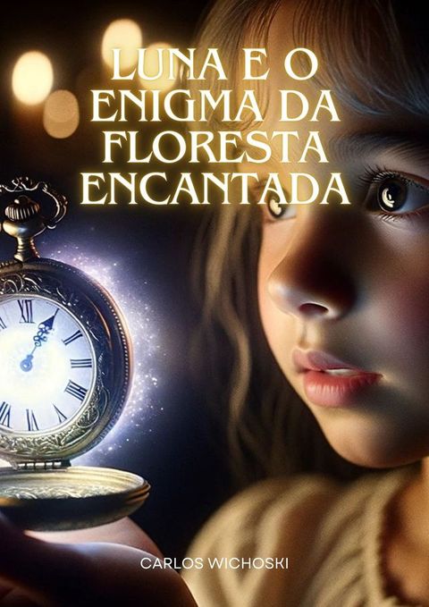 Luna e o Enigma da Floresta Encantada(Kobo/電子書)