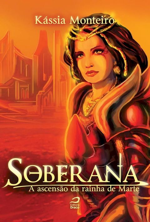 Soberana: A ascensão da rainha de Marte(Kobo/電子書)