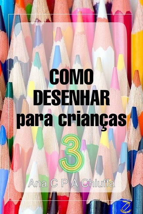 COMO DESENHAR para crian&ccedil;as 3(Kobo/電子書)