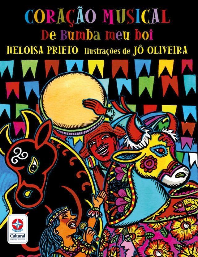  Coração musical do bumba meu boi - Um livro de Heloisa Prieto(Kobo/電子書)