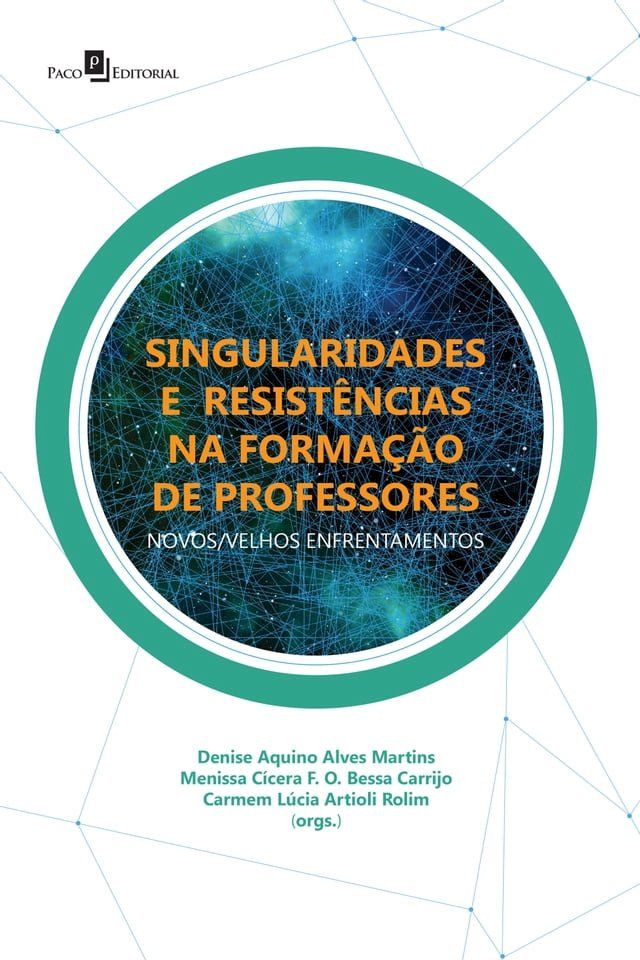  SINGULARIDADES E RESISTÊNCIAS NA FORMAÇÃO DE PROFESSORES(Kobo/電子書)