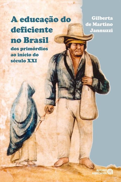 A educa&ccedil;&atilde;o do deficiente no Brasil(Kobo/電子書)