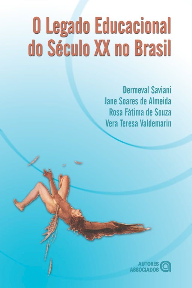  O legado educacional do S&eacute;culo XX no Brasil(Kobo/電子書)