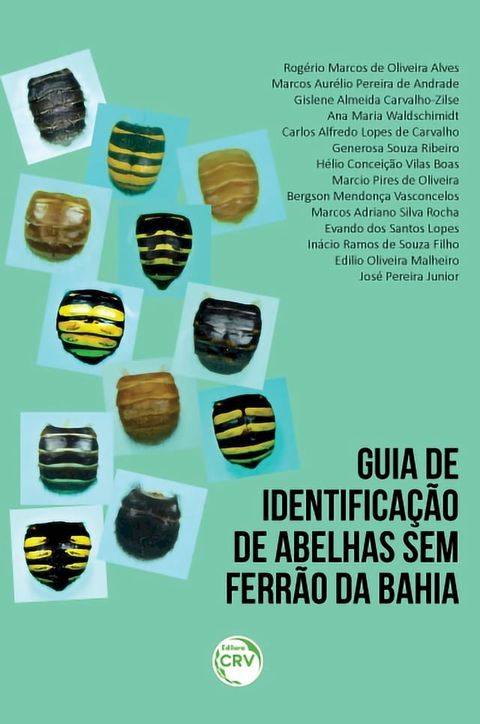 Guia de identifica&ccedil;&atilde;o de abelhas sem ferr&atilde;o da Bahia(Kobo/電子書)