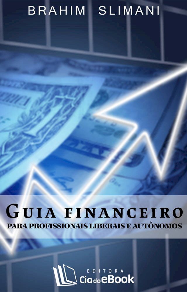  Guia financeiro para profissionais liberais e autônomos(Kobo/電子書)