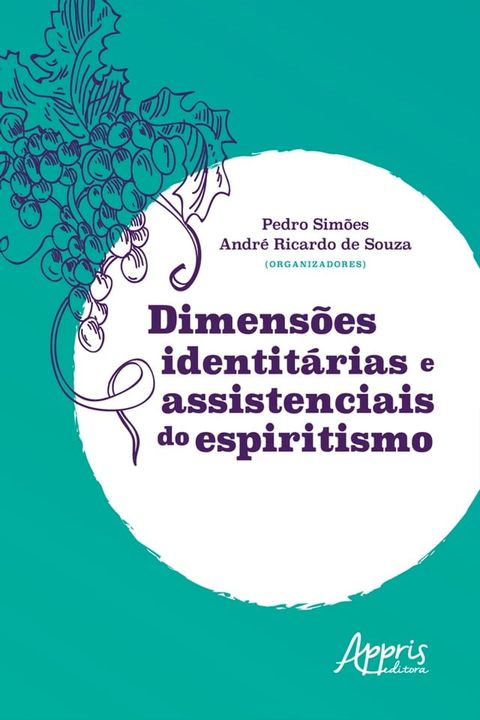 Dimens&otilde;es Identit&aacute;rias e Assistenciais do Espiritismo(Kobo/電子書)