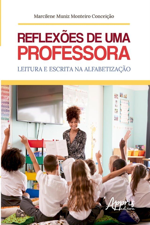  Reflexões de uma Professora: Leitura e Escrita na Alfabetização(Kobo/電子書)