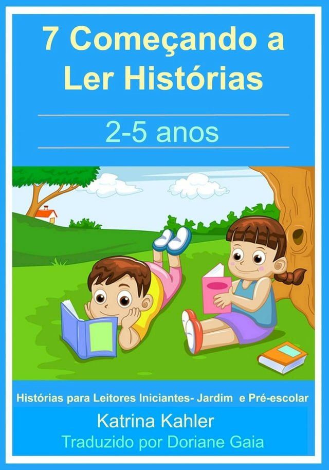  7 Começando a Ler Histórias : 2- 5 anos(Kobo/電子書)