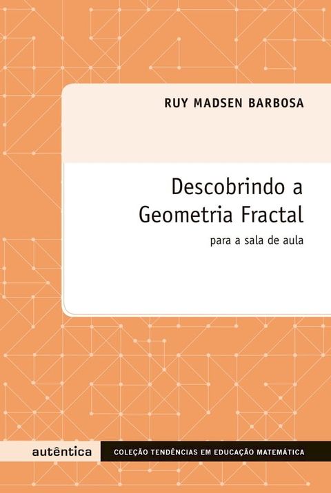 Descobrindo a geometria fractal - Para a sala de aula(Kobo/電子書)