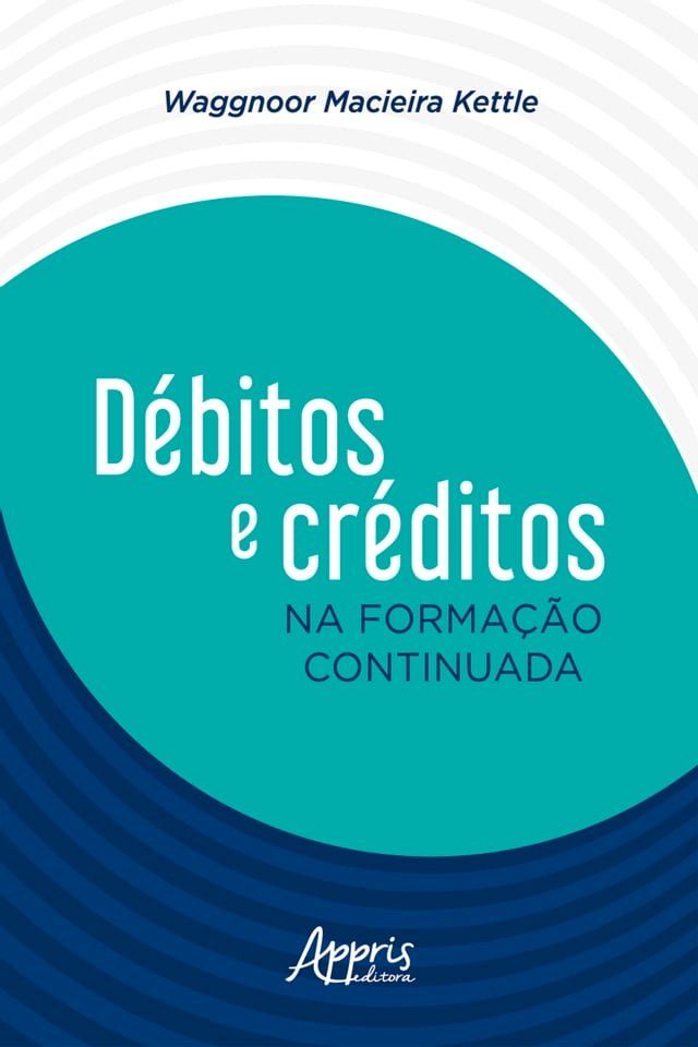  Débitos e Créditos na Formação Continuada(Kobo/電子書)