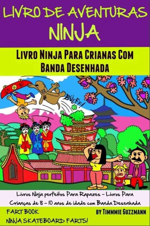  Livro De Aventuras Ninja: Livro Ninja Para Crian&ccedil;as Com Banda Desenhada: Livro Dos Peidos(Kobo/電子書)