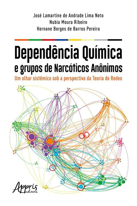 Depend&ecirc;ncia Qu&iacute;mica e Grupos de Narc&oacute;ticos An&ocirc;nimos:(Kobo/電子書)