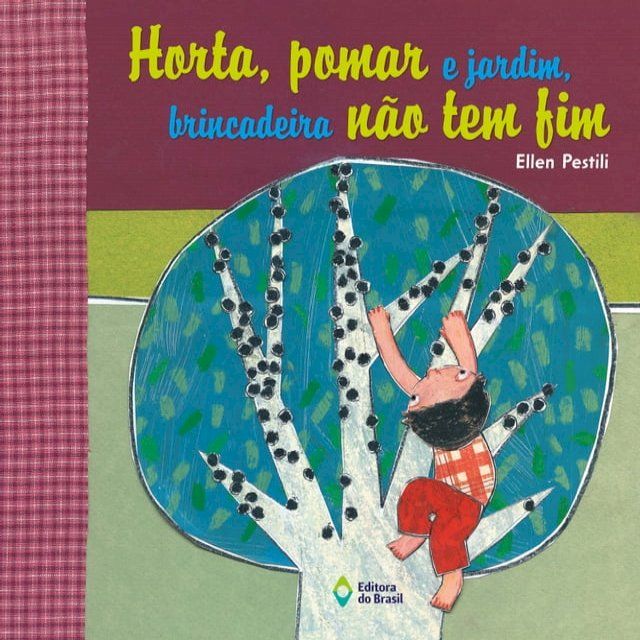  Horta, pomar e jardim, brincadeira não tem fim(Kobo/電子書)