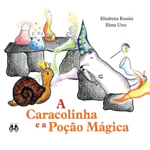 A Caracolinha e a Poção Mágica(Kobo/電子書)