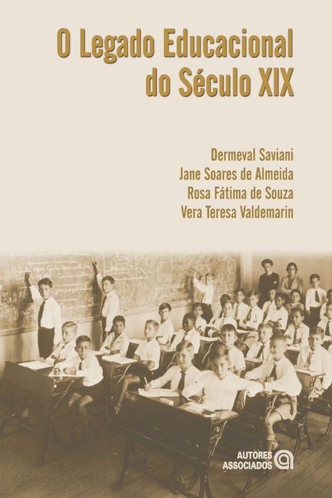 O legado educacional do S&eacute;culo XIX(Kobo/電子書)