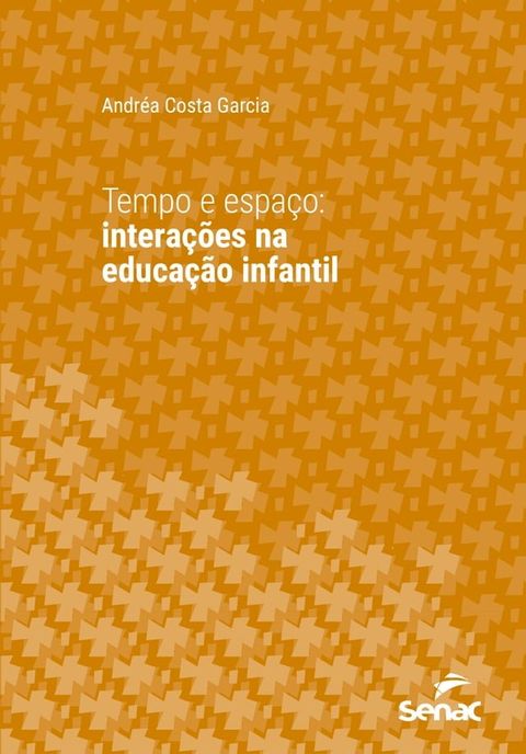 Tempo e espa&ccedil;o: intera&ccedil;&otilde;es na educa&ccedil;&atilde;o infantil(Kobo/電子書)