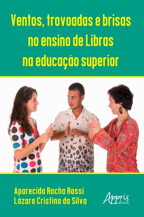 Ventos, Trovoadas e Brisas no Ensino de Libras na Educação Superior(Kobo/電子書)