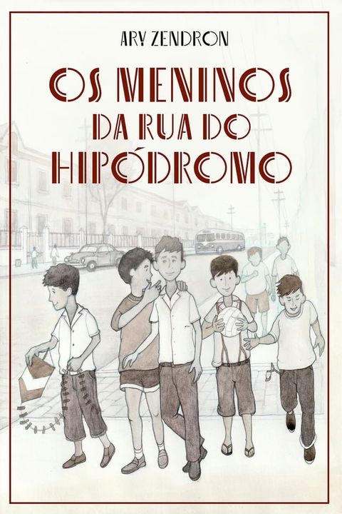 Os meninos da Rua do Hip&oacute;dromo(Kobo/電子書)