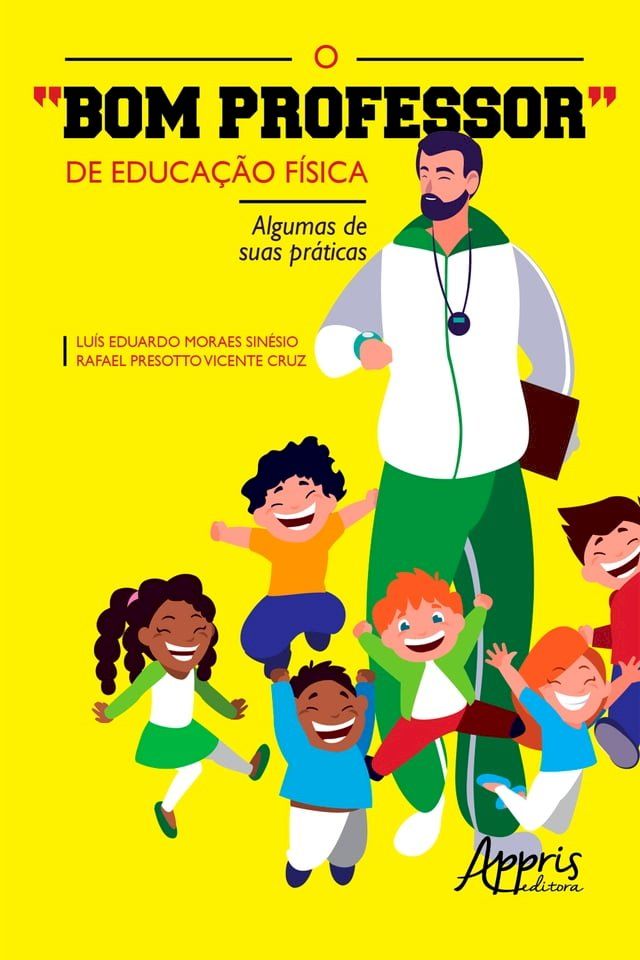  O "Bom Professor" de Educação Física: Algumas de suas Práticas(Kobo/電子書)