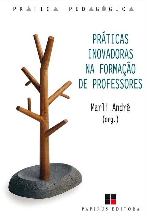 Pr&aacute;ticas inovadoras na forma&ccedil;&atilde;o de professores(Kobo/電子書)