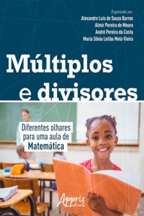 Múltiplos e Divisores: Diferentes Olhares Para Uma Aula de Matemática(Kobo/電子書)