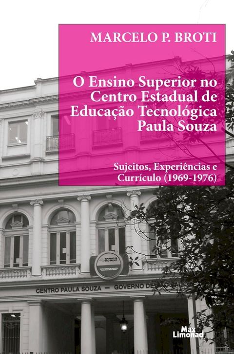 O ensino superior no Centro Estadual de Educa&ccedil;&atilde;o Tecnol&oacute;gica Paula Souza(Kobo/電子書)