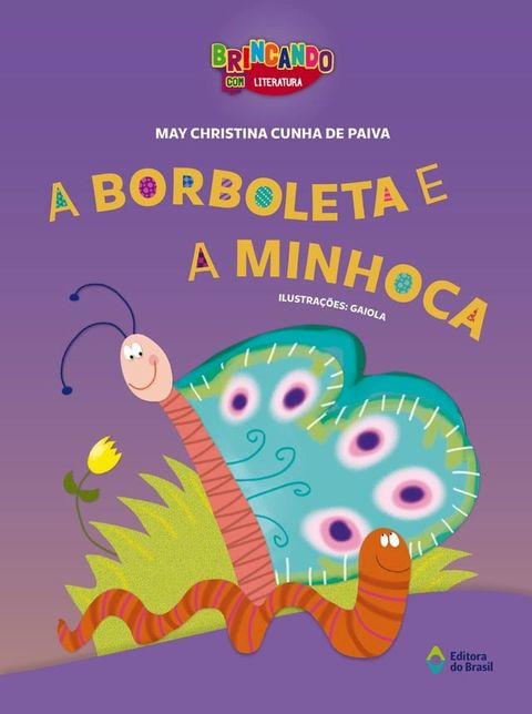 A borboleta e a minhoca(Kobo/電子書)