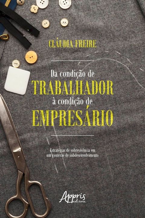 Da Condi&ccedil;&atilde;o de Trabalhador &agrave; Condi&ccedil;&atilde;o de Empres&aacute;rio:(Kobo/電子書)