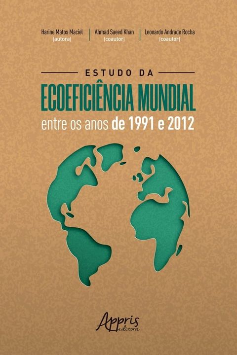 Estudo da Ecoefici&ecirc;ncia Mundial entre os Anos de 1991 e 2012(Kobo/電子書)