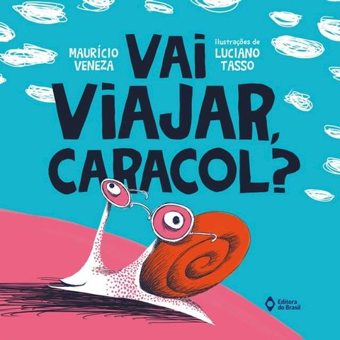 Vai viajar, caracol?(Kobo/電子書)