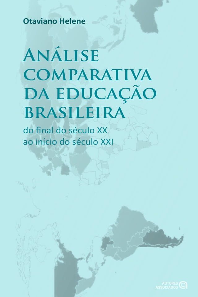  An&aacute;lise comparativa da educa&ccedil;&atilde;o brasileira(Kobo/電子書)