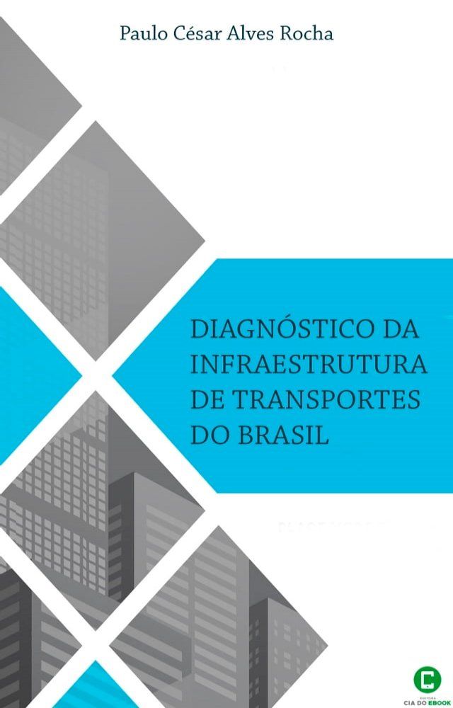  Diagn&oacute;stico da infraestrutura de transportes do Brasil(Kobo/電子書)