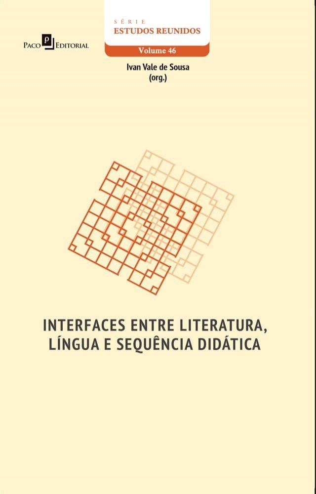  Interfaces entre Literatura, L&iacute;ngua e Sequ&ecirc;ncia Did&aacute;tica(Kobo/電子書)