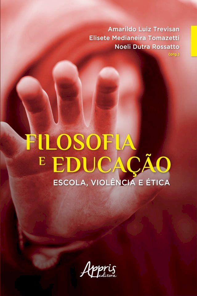  Filosofia e Educa&ccedil;&atilde;o: Escola, Viol&ecirc;ncia e &Eacute;tica(Kobo/電子書)