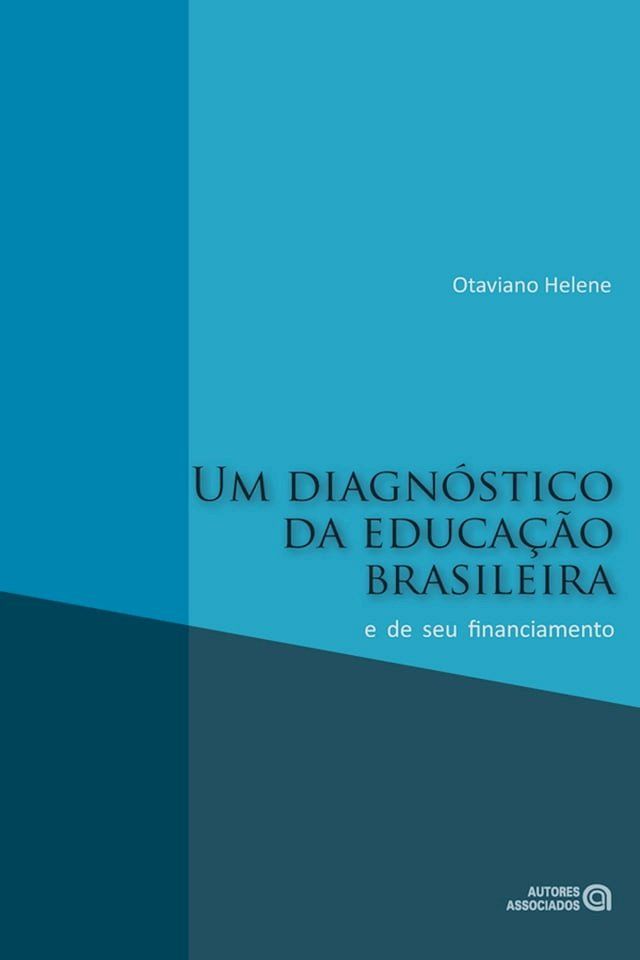  Um diagn&oacute;stico da educa&ccedil;&atilde;o brasileira e de seu financiamento(Kobo/電子書)