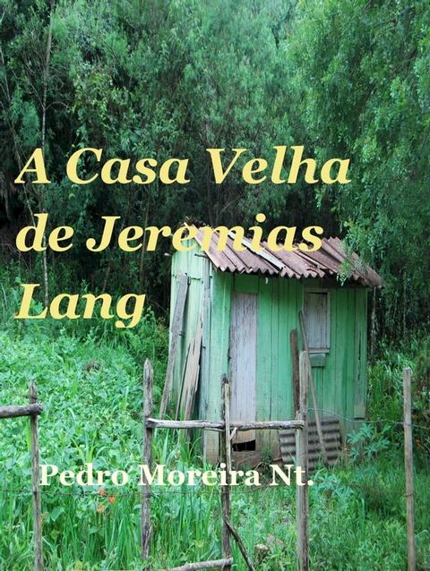 A Casa Velha de Jeremias Lang(Kobo/電子書)