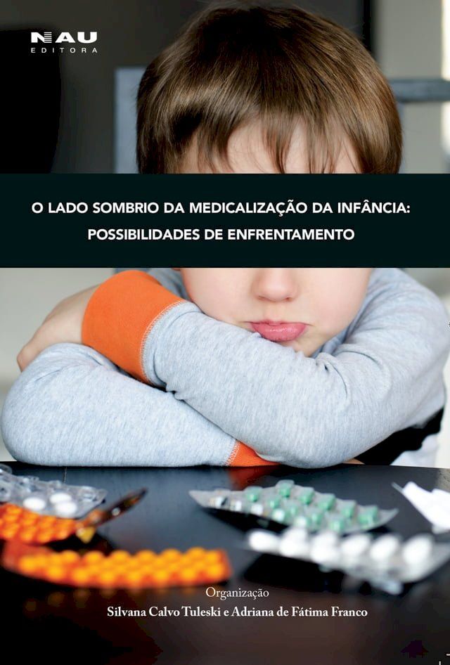  O lado sombrio da medicalização da infância(Kobo/電子書)