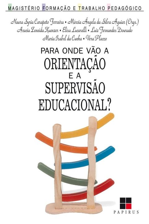 Para onde vão a orientação e a supervisão educacional?(Kobo/電子書)